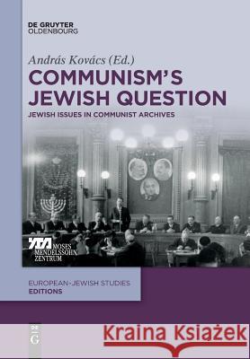 Communism's Jewish Question Kovács, András 9783110660678