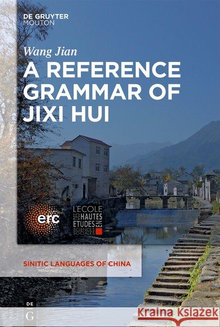 A Reference Grammar of Jixi Hui Wang Jian 9783110663990