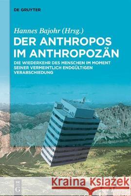 Der Anthropos im Anthropozän No Contributor 9783110665253 de Gruyter