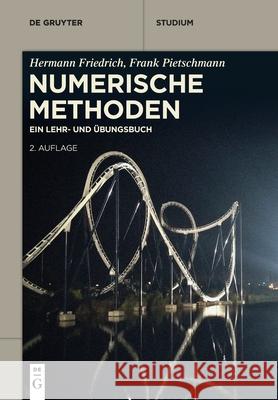 Numerische Methoden: Ein Lehr- Und Übungsbuch Hermann Friedrich, Frank Pietschmann 9783110665321