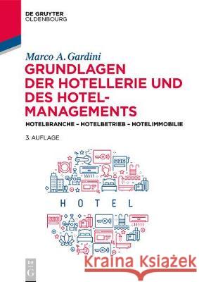 Grundlagen der Hotellerie und des Hotelmanagements Marco a Gardini 9783110666656 Walter de Gruyter