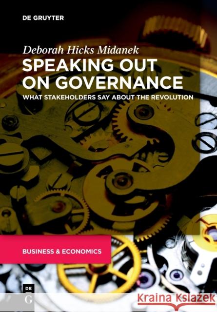 Speaking Out on Governance: What Stakeholders Say about the Revolution Midanek, Deborah Hicks 9783110666687