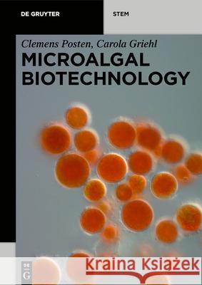 Microalgal Biotechnology Clemens Posten, Carola Griehl 9783110667820