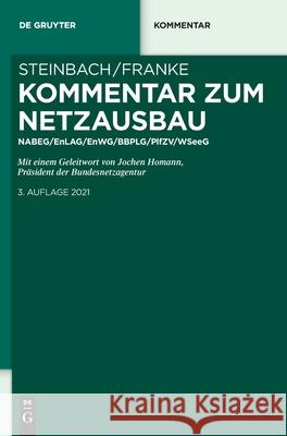 Kommentar Zum Netzausbau: Nabeg/Enlag/Enwg/Bbplg/Pflzv/Windseeg Armin Steinbach, Peter Franke 9783110670318
