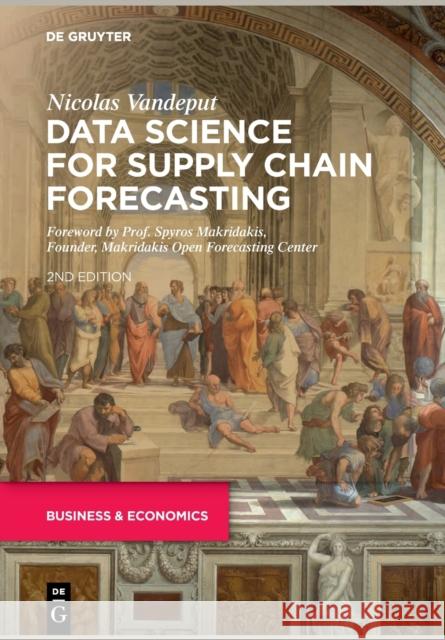 Data Science for Supply Chain Forecasting Nicolas Vandeput 9783110671100 De Gruyter