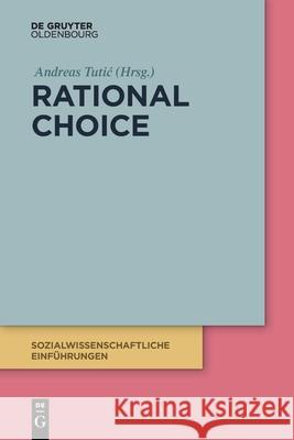 Rational Choice Andreas Tutic 9783110673609 Walter de Gruyter