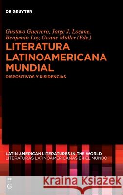 Literatura latinoamericana mundial Guerrero European Research Council (Erc) 9783110673654 de Gruyter