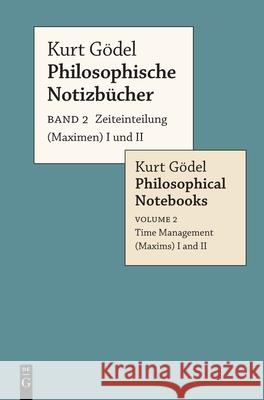Zeiteinteilung (Maximen) I Und II / Time Management (Maxims) I and II Gödel, Kurt 9783110674095 de Gruyter