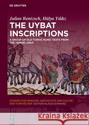 The Uybat Inscriptions Rentzsch Yıldız, Julian Hülya 9783110674484