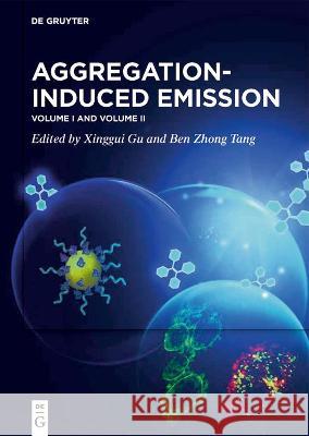 [Set Aggregation-Induced Emission, Vol. 1]2] Ben Zhon Xinggui Gu 9783110675740 de Gruyter