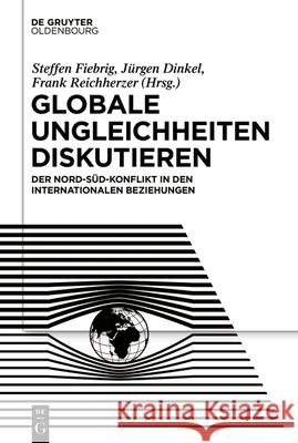 Nord/Süd: Perspektiven Auf Eine Globale Konstellation Fiebrig, Steffen 9783110676006 De Gruyter Oldenbourg