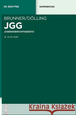 Jugendgerichtsgesetz: Kommentar Rudolf Brunner Dieter Dolling 9783110678192 de Gruyter