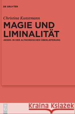 Magie und Liminalität Kunstmann, Christina 9783110678727 de Gruyter