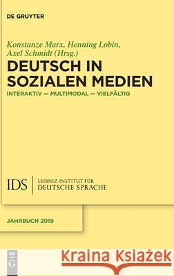 Deutsch in Sozialen Medien: Interaktiv - Multimodal - Vielfältig Marx, Konstanze 9783110678864 de Gruyter