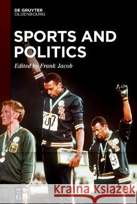 Sports and Politics No Contributor 9783110679328 De Gruyter (JL)