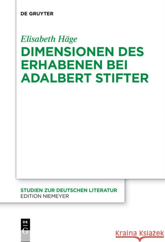 Dimensionen Des Erhabenen Bei Adalbert Stifter Elisabeth Häge 9783110682847 De Gruyter