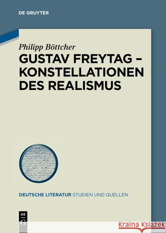 Gustav Freytag - Konstellationen Des Realismus Philipp Böttcher 9783110682854 De Gruyter