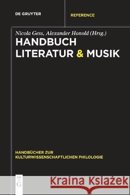 Handbuch Literatur & Musik Nicola Gess Alexander Honold 9783110682878 de Gruyter