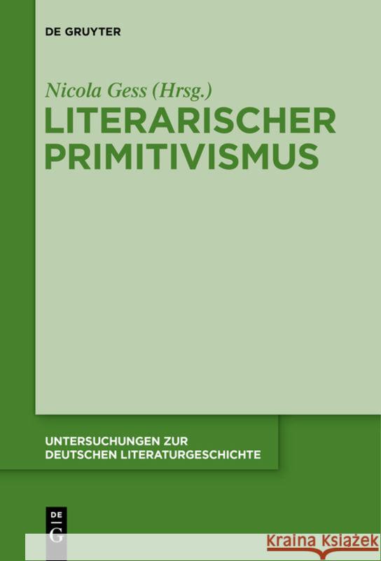 Literarischer Primitivismus Nicola Gess 9783110682885