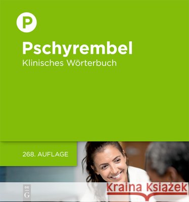 Pschyrembel Klinisches Wörterbuch Pschyrembel, Willibald 9783110683257