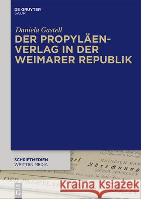 Der Propyläen-Verlag in Der Weimarer Republik Gastell, Daniela 9783110683530 K.G. Saur Verlag