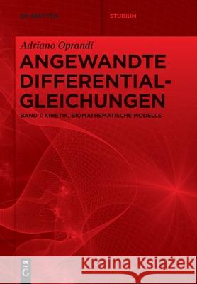 Kinetik, Biomathematische Modelle Adriano Oprandi 9783110683790 de Gruyter