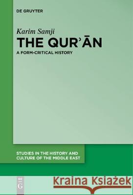 The Qur'ān: A Form-Critical History Karim Samji 9783110685121