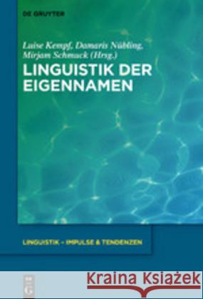 Linguistik Der Eigennamen Luise Kempf, Damaris Nübling, Mirjam Schmuck, No Contributor 9783110685831