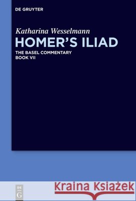 Homer's Iliad Wesselmann, Katharina 9783110687637