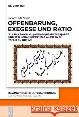 Offenbarung, Exegese und Ratio Sadr, Seyed Ali 9783110688511 de Gruyter