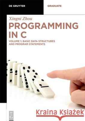 Basic Data Structures and Program Statements Zhou, Xingni 9783110691177 de Gruyter
