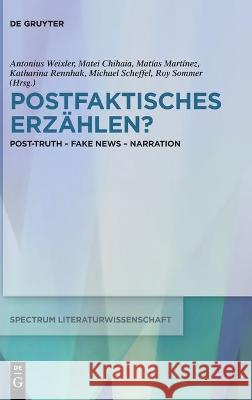 Postfaktisches Erzählen? No Contributor 9783110692730 de Gruyter