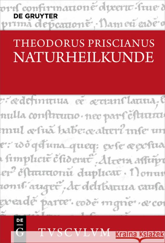 Naturheilkunde: Lateinisch - Deutsch Priscianus, Theodorus 9783110694079 Walter de Gruyter