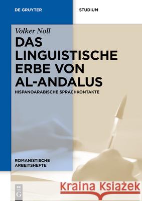 Das linguistische Erbe von al-Andalus Noll, Volker 9783110697735 de Gruyter