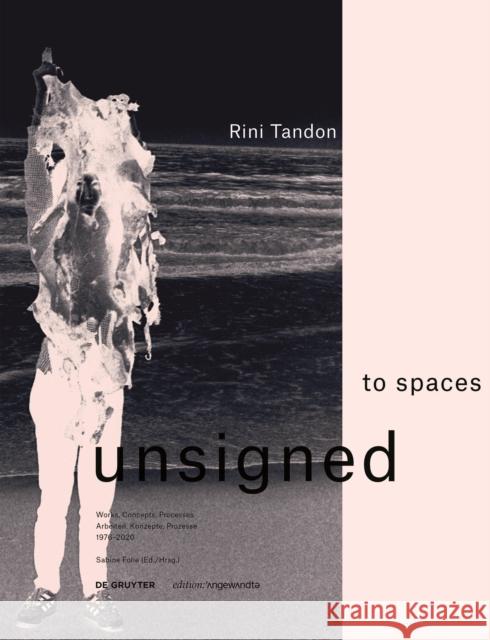 Rini Tandon. to spaces unsigned  9783110700459 De Gruyter