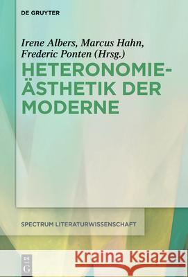 Heteronomieästhetik der Moderne No Contributor 9783110700718 de Gruyter