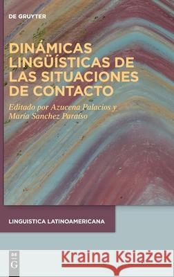 Dinámicas lingüísticas de las situaciones de contacto No Contributor 9783110701258 de Gruyter