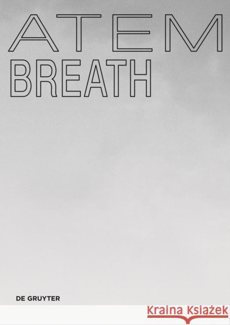 Atem / Breath: Gestalterische,  Linn Burchert Iva Resetar 9783110701838 de Gruyter