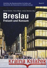 Breslau: Freizeit Und Konsum Kalinke, Heinke M. 9783110702989 Walter de Gruyter