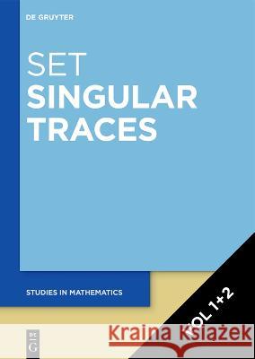 [Set Singular Traces, Volume 1+2]    9783110703184 De Gruyter