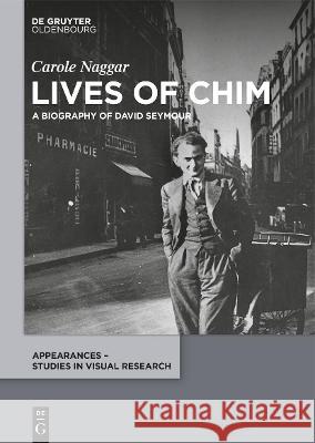 David 'Chim' Seymour: Searching for the Light. 1911-1956 Naggar, Carole 9783110704167 Walter de Gruyter