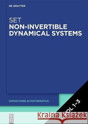 [Set Non-Invertible Dynamical Systems, Vol 1-3] Mario Roy, Mariusz Urbański, Sara Munday 9783110706796 De Gruyter (JL)