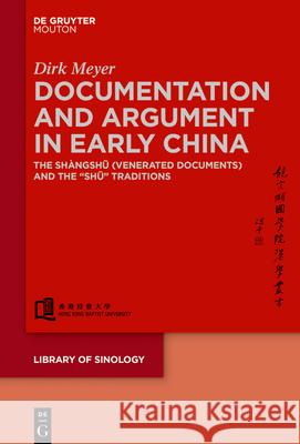 Documentation and Argument in Early China Meyer, Dirk 9783110708417