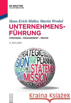 Unternehmensführung: Strategie - Management - Praxis Müller, Hans-Erich 9783110708424