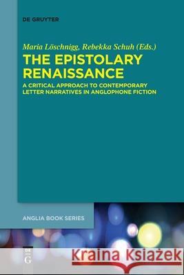 The Epistolary Renaissance Löschnigg, Maria 9783110709674 de Gruyter