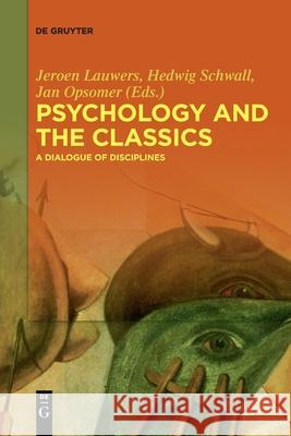 Psychology and the Classics Lauwers, Jeroen 9783110710090 de Gruyter