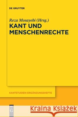 Kant Und Menschenrechte Reza Mosayebi 9783110710243