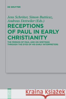 Receptions of Paul in Early Christianity Schröter Paul, Jens Clarissa 9783110710489 de Gruyter