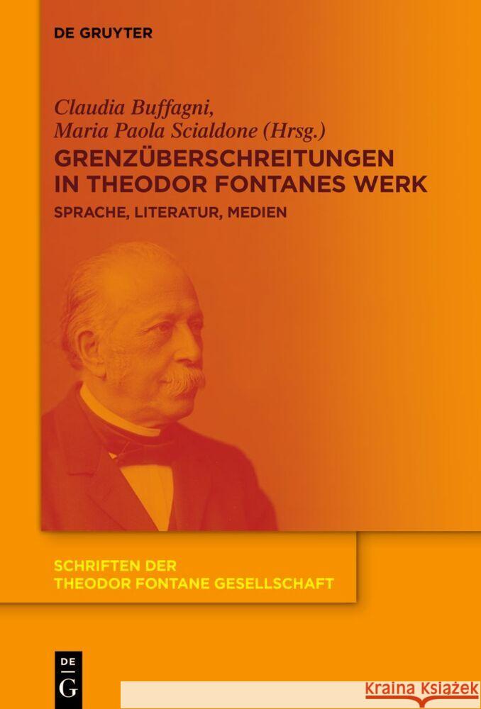 Grenzüberschreitungen in Theodor Fontanes Werk: Sprache, Literatur, Medien Buffagni, Claudia 9783110711288 de Gruyter