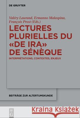 Lectures plurielles du De ira de Sénèque Laurand, Valéry 9783110711431 de Gruyter
